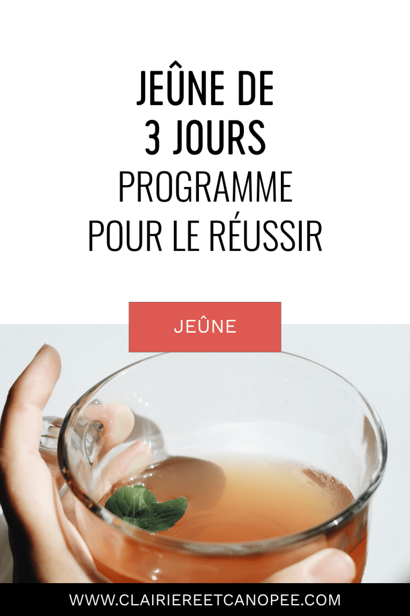 Jeûne de 3 jours : le programme pour le réussir