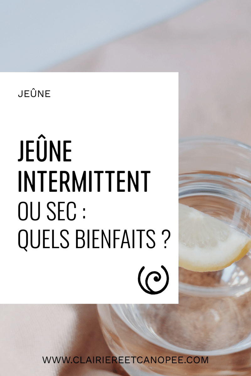 jeûne intermittent ou sec comment profiter des bienfaits