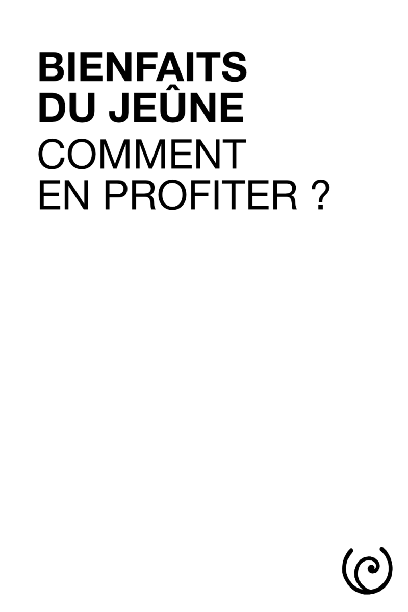 bienfaits du jeûne : comment en profiter ?