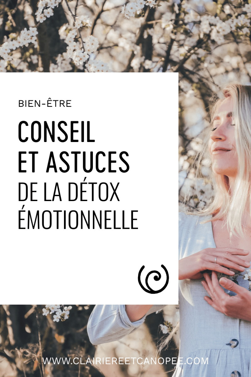 conseils astuces de la détox émotionnelle