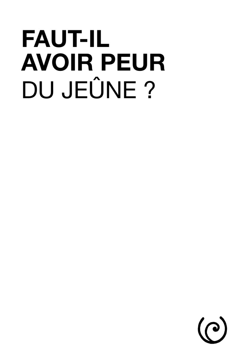 faut-il avoir peur du jeûne ?