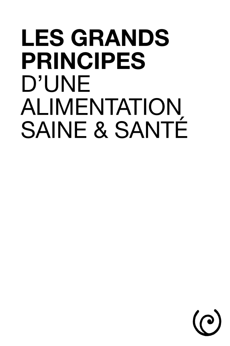 Les grands principes d'une alimentation sainte & santé